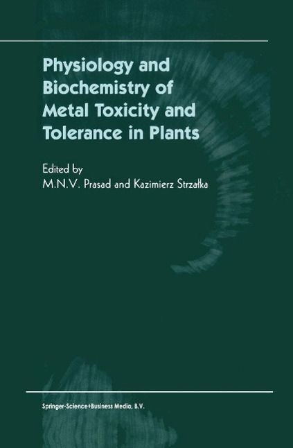Produktbild: Physiology and Biochemistry of Metal Toxicity and Tolerance in Plants
