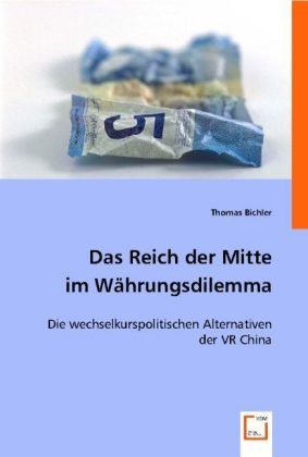 Produktbild: Bichler, T: Das Reich der Mitte im W&auml;hrungsdilemma