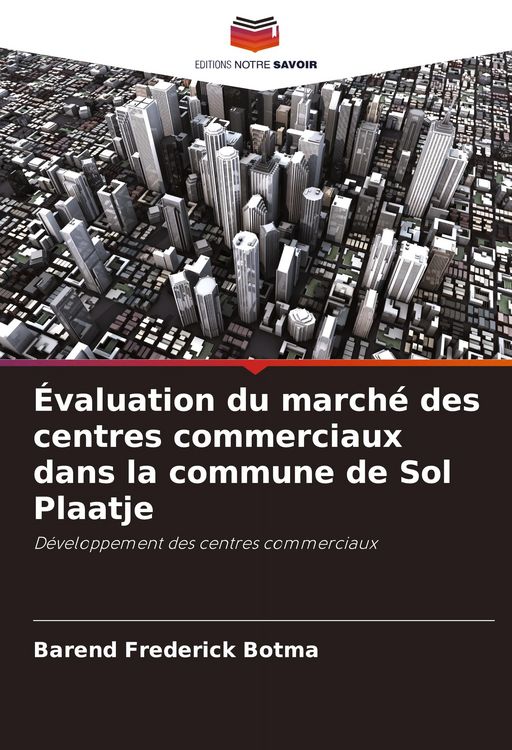 Produktbild: &Eacute;valuation du march&eacute; des centres commerciaux dans la commune de Sol Plaatje