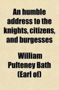 Produktbild: An Humble Address to the Knights, Citizens, and Burgesses