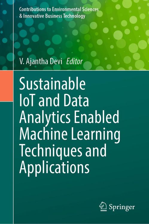 Produktbild: Sustainable IoT and Data Analytics Enabled Machine Learning Techniques and Applications