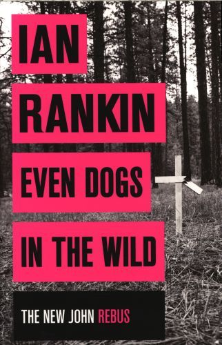 Produktbild: Rankin, I: Even Dogs in the Wild