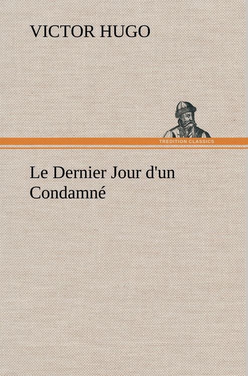 Produktbild: Le Dernier Jour d'un Condamn&eacute;