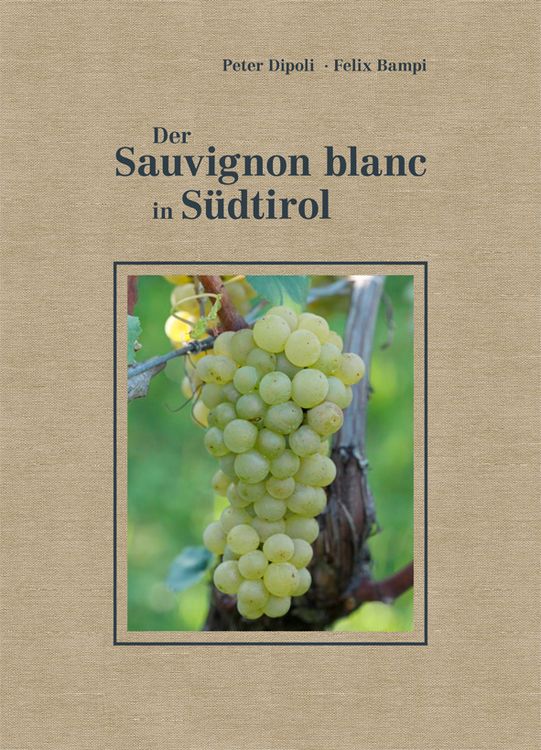 Produktbild: Der Sauvignon blanc in S&uuml;dtirol