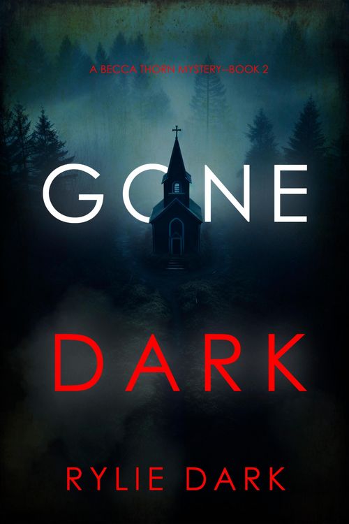 Produktbild: Gone Dark (A Becca Thorn FBI Suspense Thriller-Book 2)