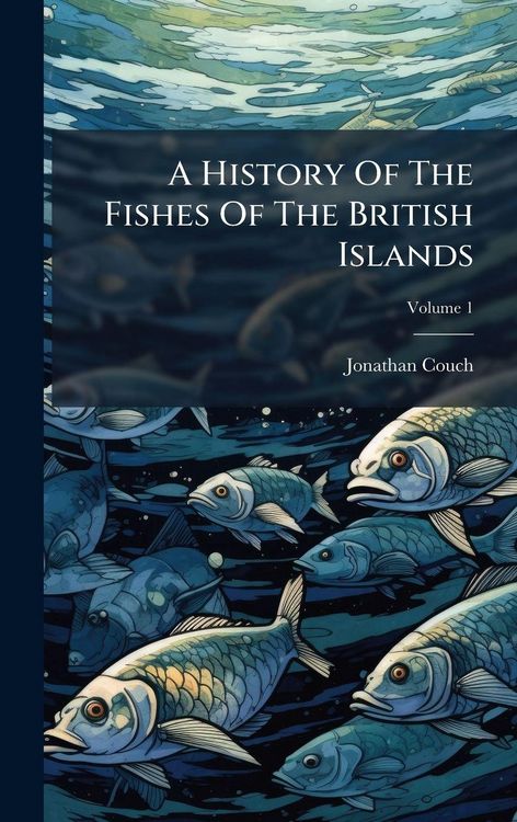 Produktbild: A History Of The Fishes Of The British Islands