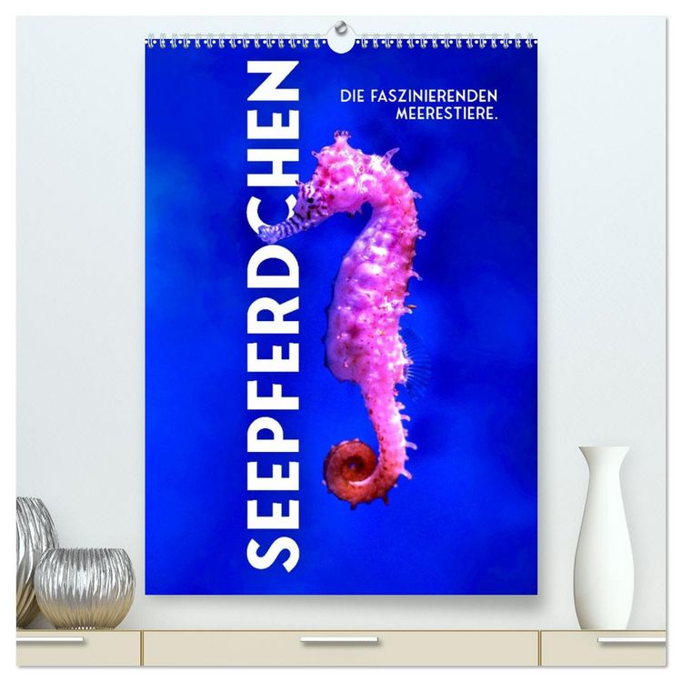 Produktbild: Seepferdchen - Die faszinierende Meerestiere. (hochwertiger Premium Wandkalender 2026 DIN A2 hoch), Kunstdruck in Hochglanz