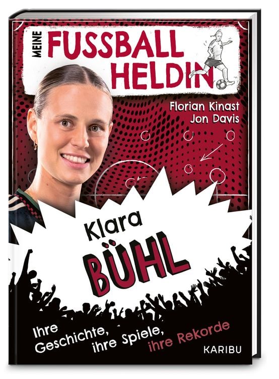 Produktbild: Meine Fu&szlig;ballheldin Klara B&uuml;hl &ndash; Ihre Geschichte, ihre Spiele, ihre Rekorde