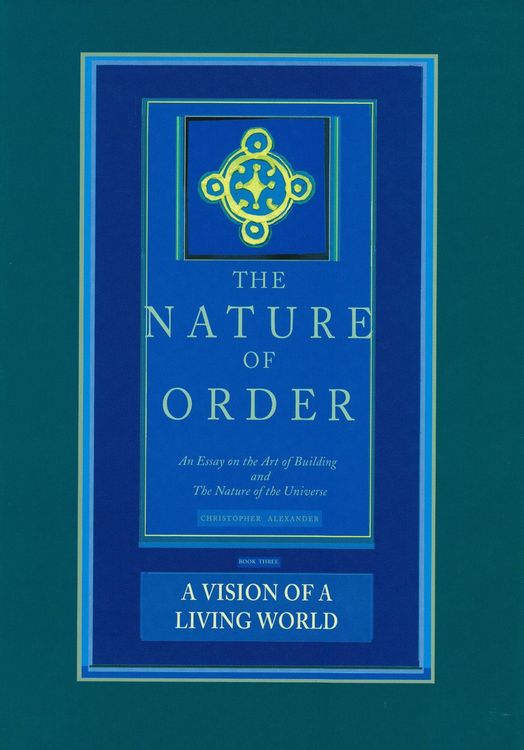 Produktbild: The Nature of Order, Book Three: A Vision of a Living World