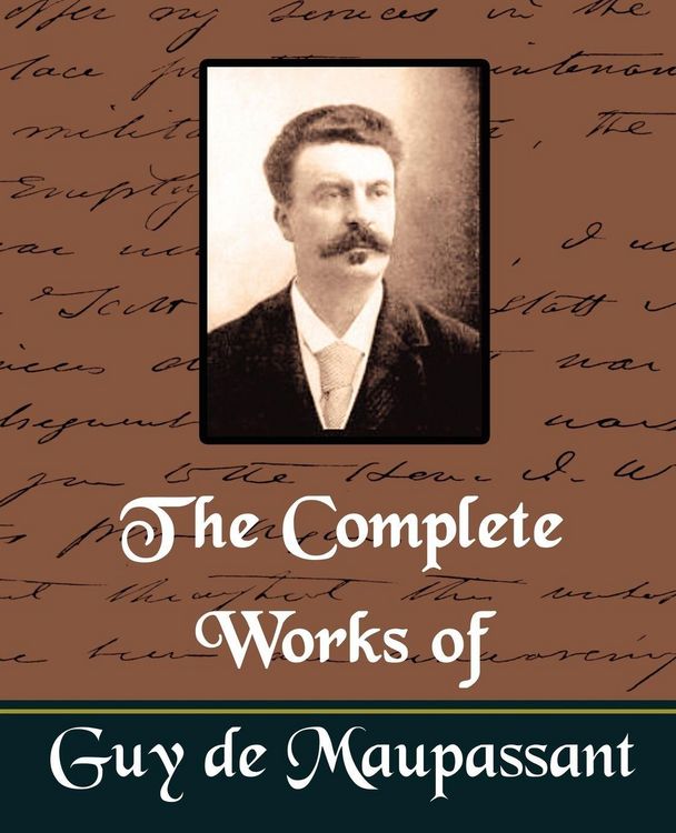 Produktbild: The Complete Works of Guy de Maupassant (New Edition)