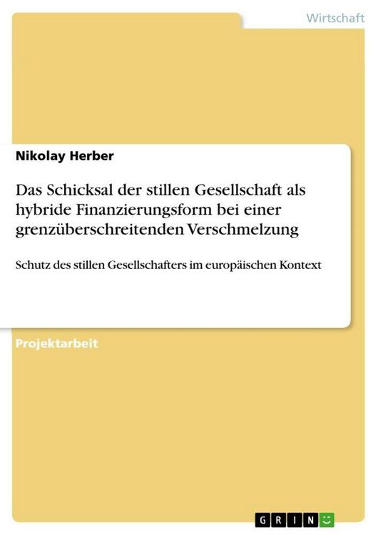 Produktbild: Das Schicksal der stillen Gesellschaft als hybride Finanzierungsform bei einer grenz&uuml;berschreitenden Verschmelzung