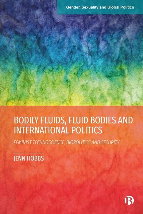 Produktbild: Bodily Fluids, Fluid Bodies and International Politics