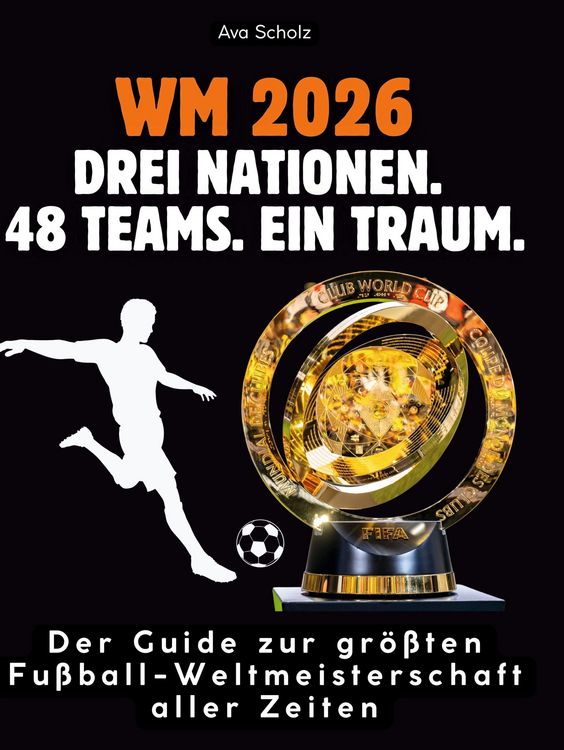 Produktbild: WM 2026: Drei Nationen. 48 Teams. Ein Traum.