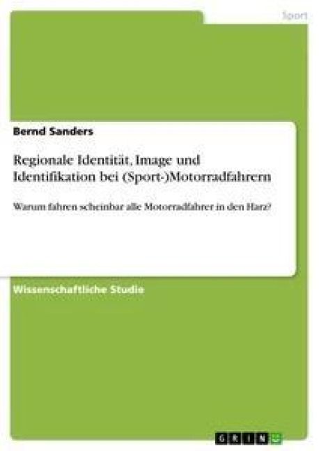 Produktbild: Regionale Identit&auml;t, Image und Identifikation bei (Sport-)Motorradfahrern