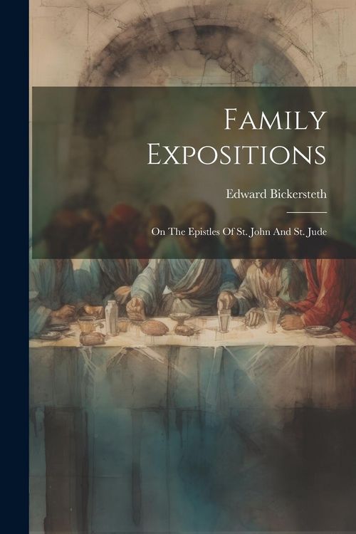 Produktbild: Family Expositions: On The Epistles Of St. John And St. Jude