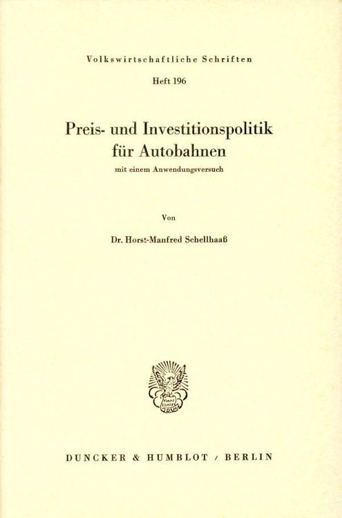 Produktbild: Preis- und Investitionspolitik f&uuml;r Autobahnen, mit einem Anwendungsversuch.