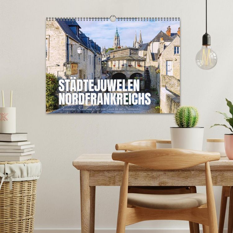 Produktbild: St&auml;dtejuwelen Nordfrankreichs. Architektur, Kunst und Flair vom Elsass zur Normandie (Wandkalender 2026 DIN A3 quer), CALVENDO Monatskalender