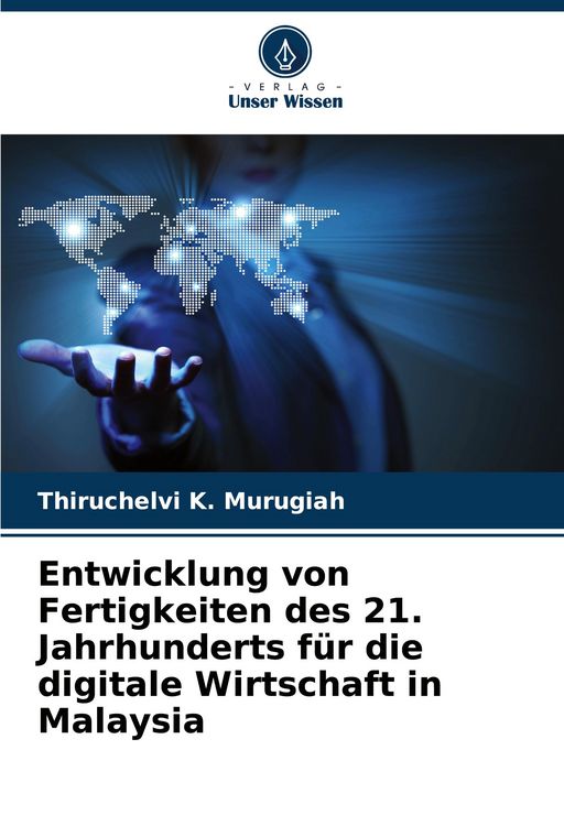 Produktbild: Entwicklung von Fertigkeiten des 21. Jahrhunderts f&uuml;r die digitale Wirtschaft in Malaysia