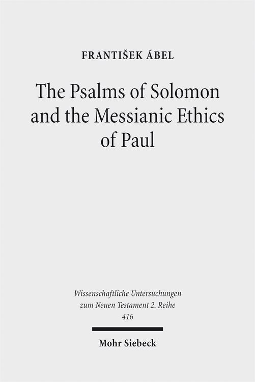 Produktbild: The Psalms of Solomon and the Messianic Ethics of Paul