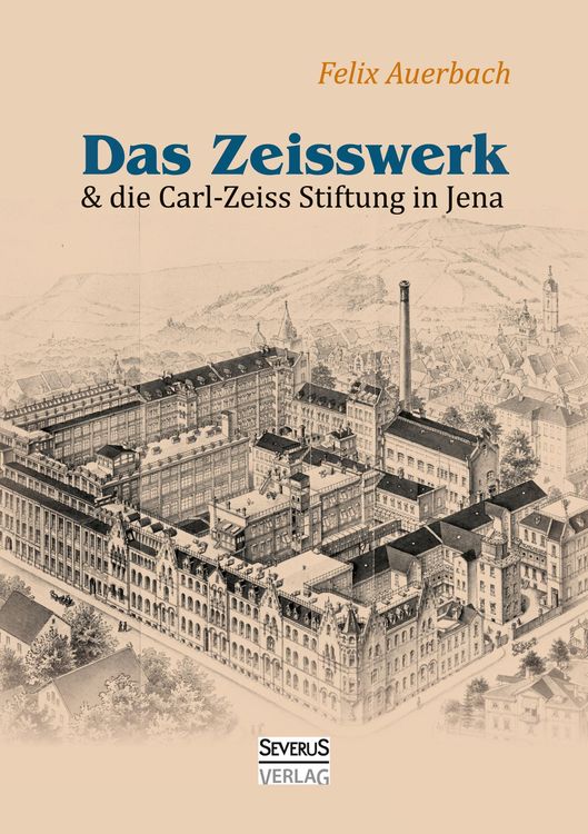 Produktbild: Das Zeisswerk und die Carl-Zeiss-Stiftung in Jena