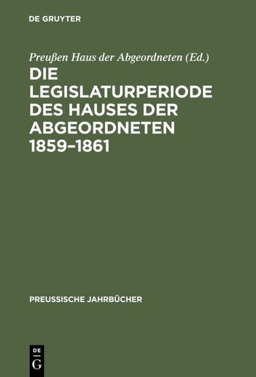 Produktbild: Die Legislaturperiode des Hauses der Abgeordneten 1859&ndash;1861