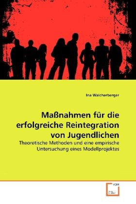 Produktbild: Walcherberger, I: Ma&szlig;nahmen f&uuml;r die erfolgreiche Reintegrati