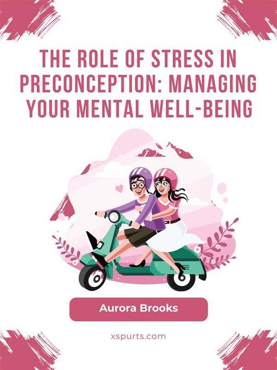 Produktbild: The Role of Stress in Preconception- Managing Your Mental Well-being
