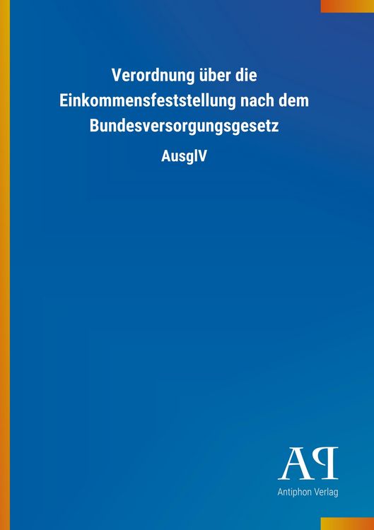 Produktbild: Verordnung &uuml;ber die Einkommensfeststellung nach dem Bundesversorgungsgesetz