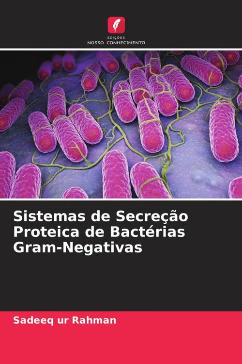 Produktbild: Sistemas de Secre&ccedil;&atilde;o Proteica de Bact&eacute;rias Gram-Negativas