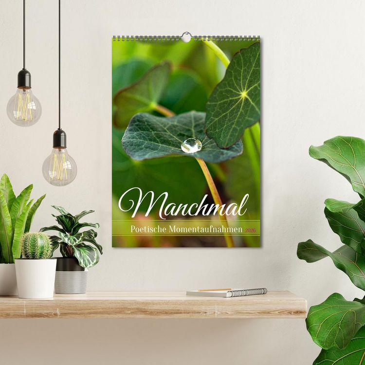 Produktbild: Manchmal - Poetische Momentaufnahmen (Wandkalender 2026 DIN A3 hoch), CALVENDO Monatskalender