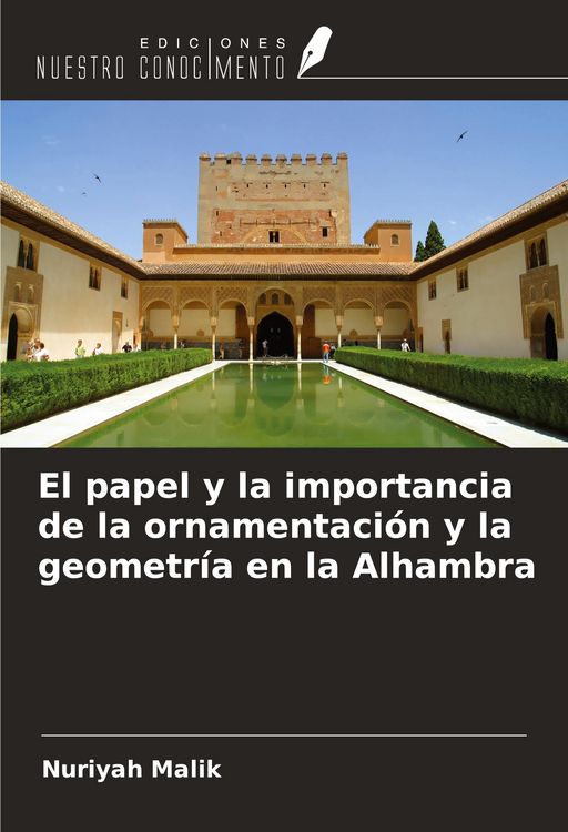 Produktbild: El papel y la importancia de la ornamentaci&oacute;n y la geometr&iacute;a en la Alhambra