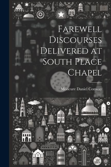 Produktbild: Farewell Discourses Delivered at South Place Chapel