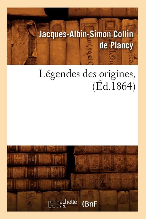 Produktbild: L&eacute;gendes des origines, (&Eacute;d.1864)