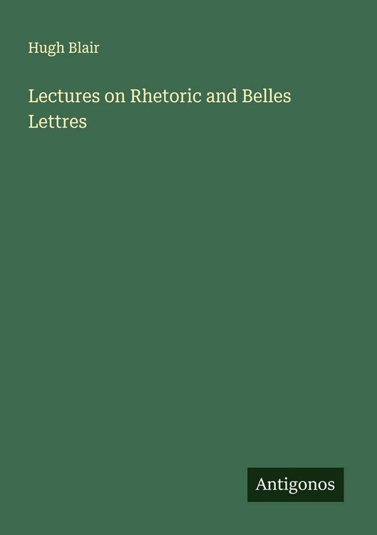 Produktbild: Lectures on Rhetoric and Belles Lettres