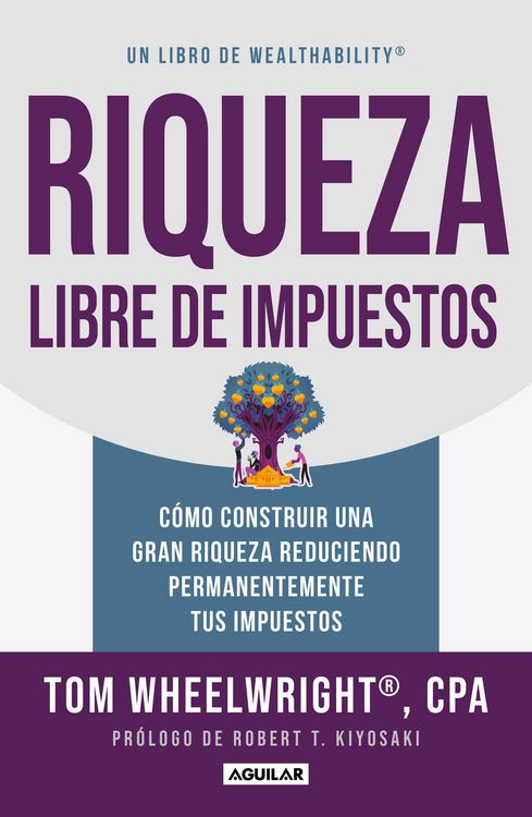 Produktbild: Riqueza Libre de Impuestos: C&atilde;3mo Construir Una Gran Riqueza Reduciendo Permanentemente Tus Impuestos/ Tax-Free Wealth: How to Build Massive Wealth