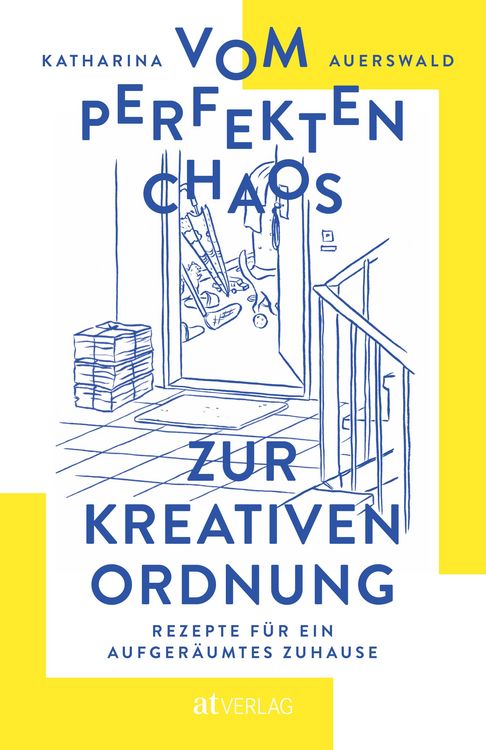 Produktbild: Vom perfekten Chaos zur kreativen Ordnung