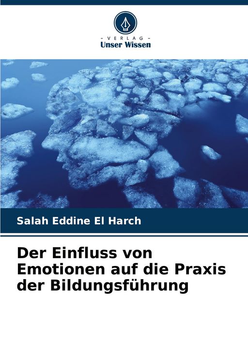 Produktbild: Der Einfluss von Emotionen auf die Praxis der Bildungsf&uuml;hrung