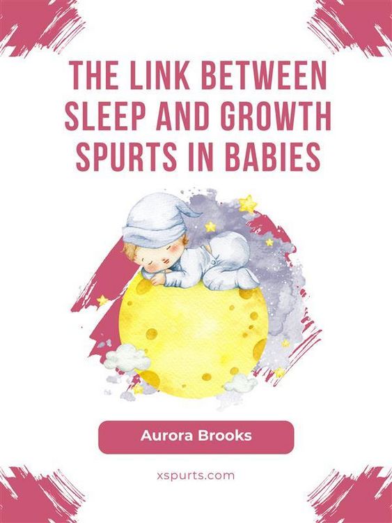 Produktbild: The Link Between Sleep and Growth Spurts in Babies
