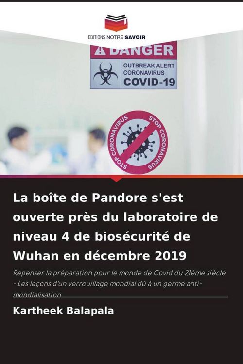 Produktbild: La bo&icirc;te de Pandore s'est ouverte pr&egrave;s du laboratoire de niveau 4 de bios&eacute;curit&eacute; de Wuhan en d&eacute;cembre 2019