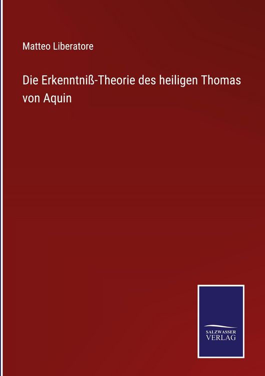 Produktbild: Die Erkenntni&szlig;-Theorie des heiligen Thomas von Aquin
