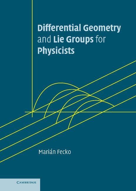 Produktbild: Differential Geometry and Lie Groups for Physicists
