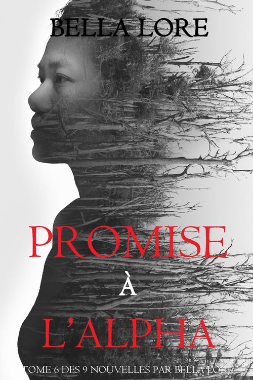 Produktbild: Promise &agrave; l'Alpha : tome 6 des 9 nouvelles par Bella Lore