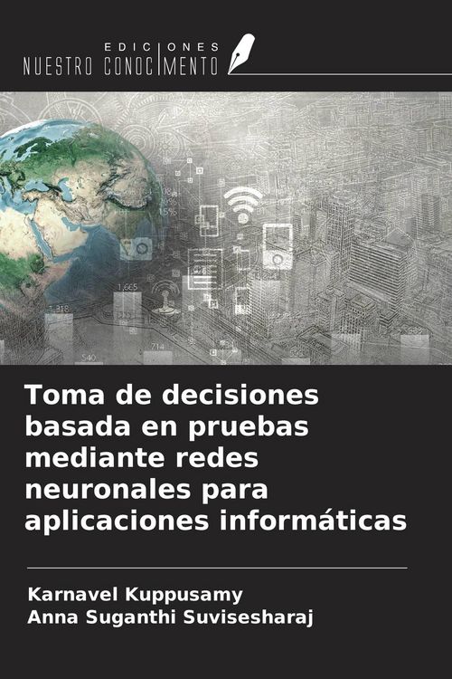 Produktbild: Toma de decisiones basada en pruebas mediante redes neuronales para aplicaciones inform&aacute;ticas