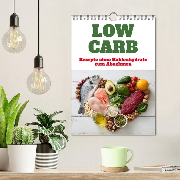 Produktbild: Low Carb - Rezepte ohne Kohlenhydrate zum Abnehmen (Wandkalender 2026 DIN A4 hoch), CALVENDO Monatskalender