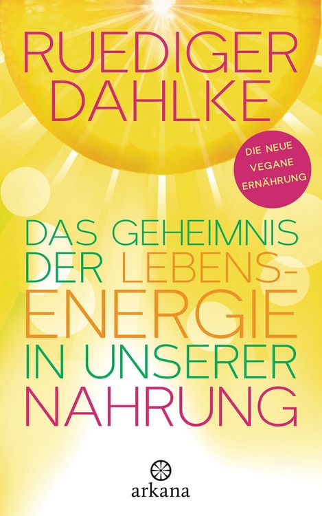 Produktbild: Das Geheimnis der Lebensenergie in unserer Nahrung