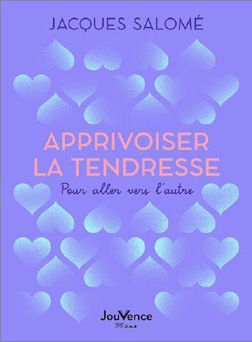 Produktbild: Apprivoiser la tendresse : pour aller vers l'autre