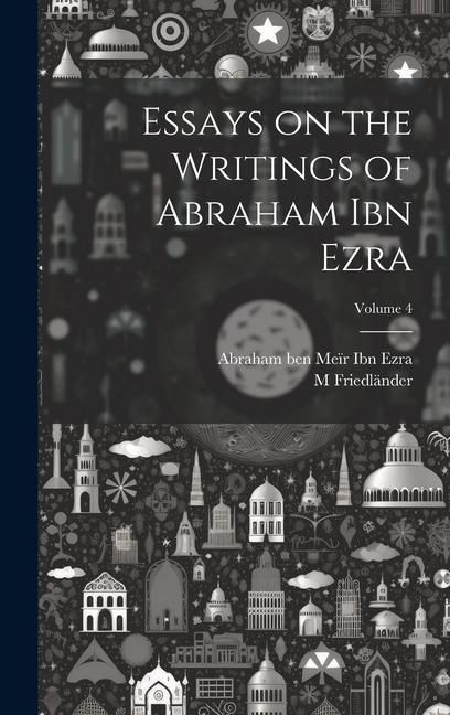 Produktbild: Essays on the Writings of Abraham ibn Ezra; Volume 4