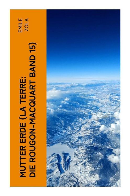 Produktbild: Mutter Erde (La terre: Die Rougon-Macquart Band 15)