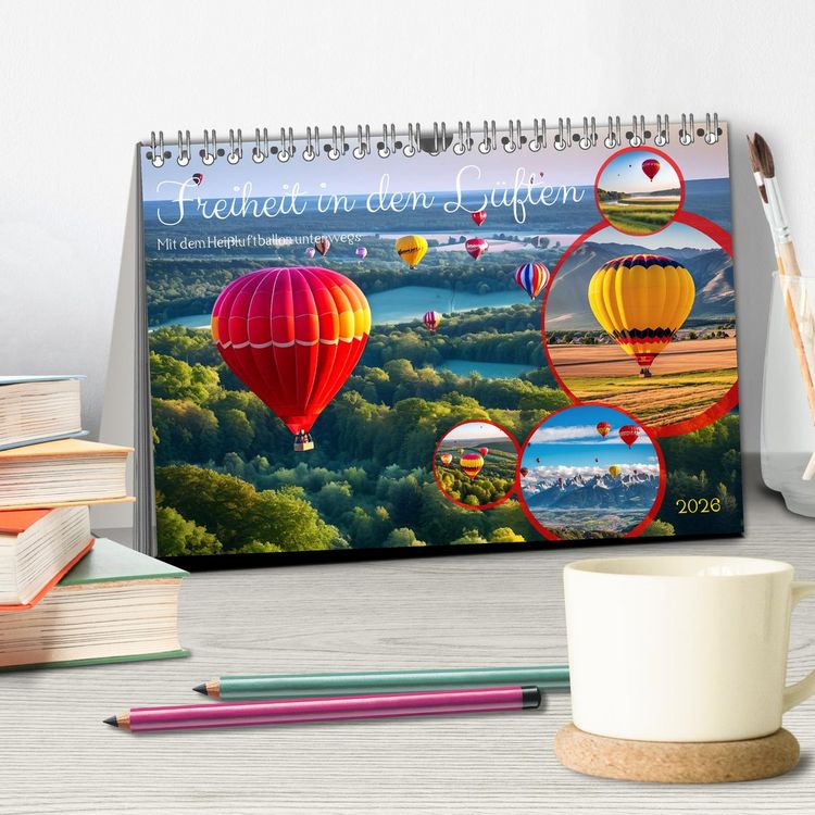 Produktbild: Freiheit in den L&uuml;ften . Mit dem Hei&szlig;luftballon unterwegs (Tischkalender 2026 DIN A5 quer), CALVENDO Monatskalender