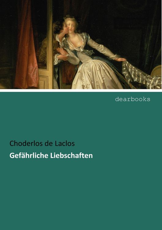 Produktbild: Gef&auml;hrliche Liebschaften
